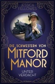 Cover von Die Schwestern von Mitford Manor - Unter Verdacht
