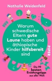 Cover von Warum schwedische Eltern gute Laune haben und äthiopische Kinder hilfsbereit sind
