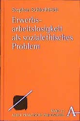 Cover von Erwerbsarbeitslosigkeit als sozialethisches Problem