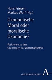 Cover von Ökonomische Moral oder moralische Ökonomie?