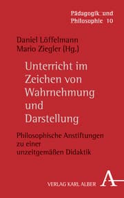 Cover von Unterricht im Zeichen von Wahrnehmung und Darstellung