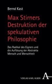 Cover von Max Stirners Destruktion der spekulativen Philosophie
