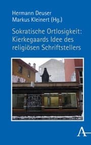 Cover von Sokratische Ortlosigkeit: Kierkegaards Idee des religiösen Schriftstellers