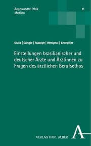 Cover von Einstellungen brasilianischer und deutscher Ärzte und Ärztinnen zu Fragen des ärztlichen Berufsethos