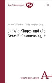 Cover von Ludwig Klages und die Neue Phänomenologie