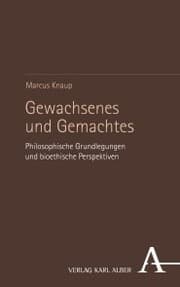 Cover von Gewachsenes und Gemachtes