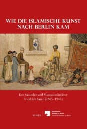 Cover von Wie die islamische Kunst nach Berlin kam