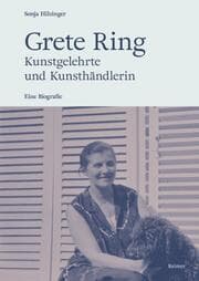 Cover von Grete Ring - Kunstgelehrte und Kunsthändlerin