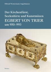 Cover von Der Kirchenfürst, Seelenhirte und Kunstmäzen Egbert von Trier (um 950-993)