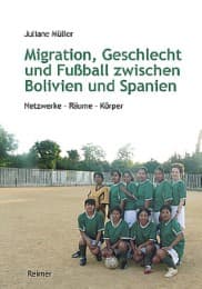 Cover von Migration, Geschlecht und Fußball zwischen Bolivien und Spanien