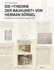Cover von Die »Theorie der Baukunst« von Herman Sörgel