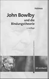 Cover von John Bowlby und die Bindungstheorie