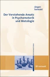 Cover von Der Verstehende Ansatz in Psychomotorik und Motologie