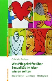 Cover von Was Pflegekräfte über Sexualität im Alter wissen sollten
