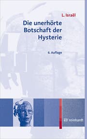 Cover von Die unerhörte Botschaft der Hysterie