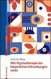 Cover von Wie Psychotherapie bei körperlichen Erkrankungen wirkt