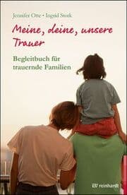 Cover von Meine, deine, unsere Trauer