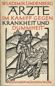 Cover von Ärzte im Kampf gegen Krankheit und Dummheit