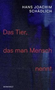 Cover von Das Tier, das man Mensch nennt