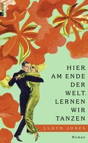 Cover von Hier, am Ende der Welt, lernen wir tanzen