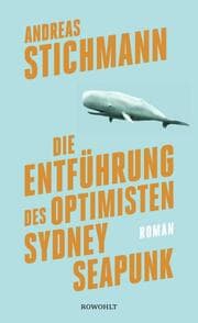 Cover von Die Entführung des Optimisten Sydney Seapunk