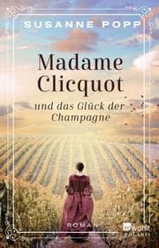 Cover von Madame Clicquot und das Glück der Champagne