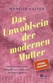 Cover von Das Unwohlsein der modernen Mutter
