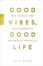 Cover von Good Vibes, Good Life