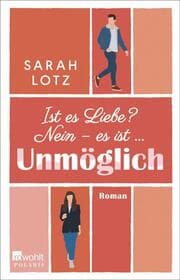 Cover von Ist es Liebe? Nein - es ist ... Unmöglich