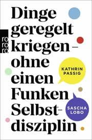 Cover von Dinge geregelt kriegen - ohne einen Funken Selbstdisziplin