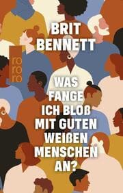 Cover von Was fange ich bloß mit guten weißen Menschen an?