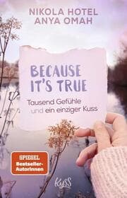 Cover von Because It's True - Tausend Gefühle und ein einziger Kuss
