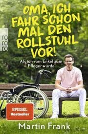 Cover von Oma, ich fahr schon mal den Rollstuhl vor!