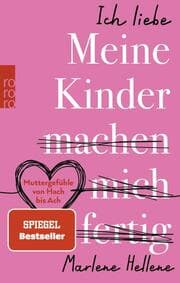 Cover von Ich liebe MEINE KINDER machen mich fertig