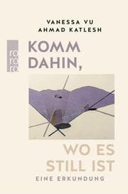 Cover von Komm dahin, wo es still ist