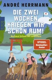 Cover von Die zwei Wochen kriegen wir schon rum!