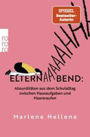 Cover von Elternabend: Absurditäten aus dem Schulalltag zwischen Hausaufgaben und Haareraufen