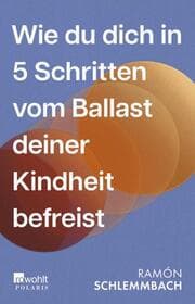 Cover von Wie du dich in 5 Schritten vom Ballast deiner Kindheit befreist