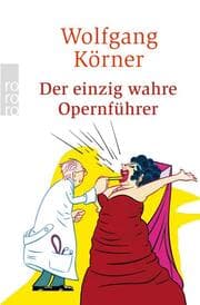 Cover von Der einzig wahre Opernführer