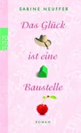 Cover von Das Glück ist eine Baustelle