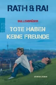 Cover von Bullenbrüder: Tote haben keine Freunde