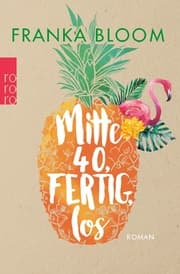 Cover von Mitte 40, fertig, los