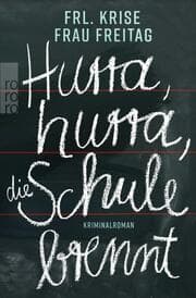 Cover von Hurra, hurra, die Schule brennt