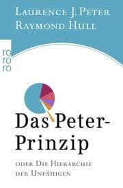 Cover von Das Peter-Prinzip oder die Hierarchie der Unfähigen