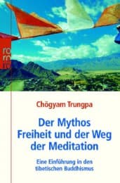 Cover von Der Mythos Freiheit und der Weg der Meditation