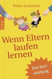 Cover von Wenn Eltern laufen lernen