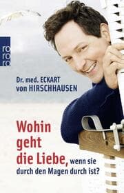 Cover von Wohin geht die Liebe, wenn sie durch den Magen durch ist?