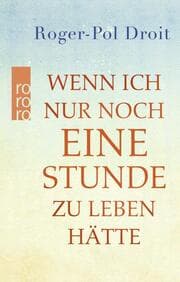 Cover von Wenn ich nur noch eine Stunde zu leben hätte