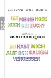 Cover von Du hast mich auf dem Balkon vergessen/Ist meine Hose noch bei euch?