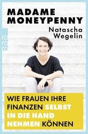 Cover von Madame Moneypenny: Wie Frauen ihre Finanzen selbst in die Hand nehmen können